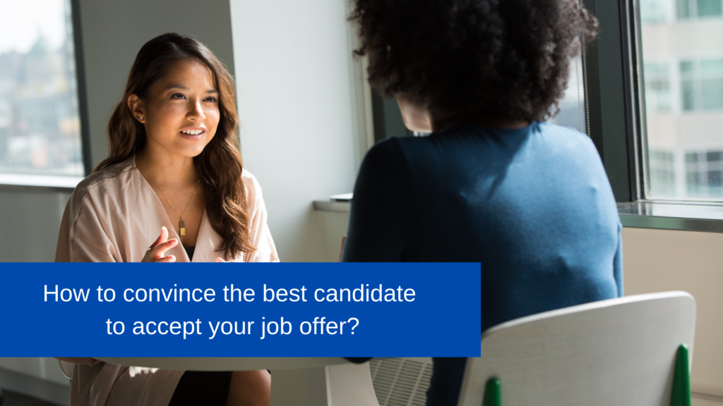 How to Convince the Perfect Candidate to Accept Your Job Offer